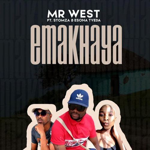 Mr West, Stomza Esona Tyeda - Emakhaya [SDJ0043]